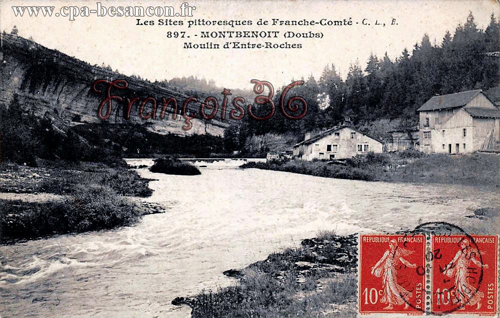 Les Sites pittoresques de Franche-Comté - 897. - MONTBENOIT (Doubs) - Moulin d'Entre-Roches